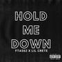 Hold Me Down (feat. Lil Crete) [Explicit]