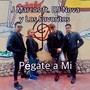 Pégate a Mi