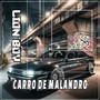 Carro de malandro.