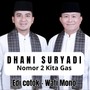 Dhani Suryadi Nomor 2 Kita Gas (Lagu Kampanye)