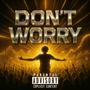 Dont Worry (feat. Brillz) [Explicit]