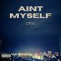 Aint Myself (Explicit)