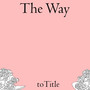 The Way