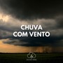 Chuva com Vento