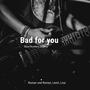 Bad dor you