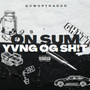 On Sum Yung Og Sh!T (Explicit)