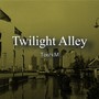 Twilight  Alley