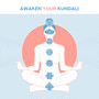 Awaken Your Kundalini with these 15 Special Tracks for Indian Tantra Practice, Meditation and Yoga Exercises