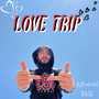 Love Trip (Explicit)