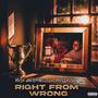 Right From Wrong (feat. HDLChosen) [Explicit]