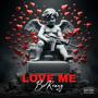 LOVE ME (Explicit)