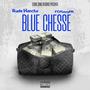 Blue Cheese (feat. FCMoneyPR) [Explicit]