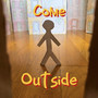 Come Outside