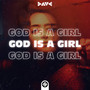 God Is A Girl