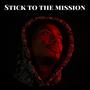 Stick to the mission (Explicit)