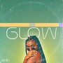 Glow (Explicit)