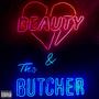 Beauty & the Butcher (feat. Killatime) [Explicit]