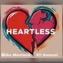 Heartless (feat. Bebo Montana & Eli Samuel) [Explicit]