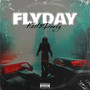 Flyday (Explicit)