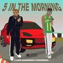 5 in the morning (feat. Tarzanqool) [Explicit]