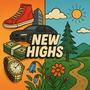 New Highs (feat. Conorchillout) [Explicit]