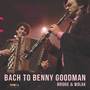 Bach To Benny Goodman