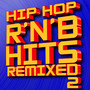 Hip Hop R’N’B Hits Remixed! Volume 2