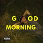 Good Morning (Explicit)