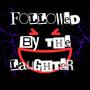 Followed By The Laughter (feat. Black Foundry Metal) [Explicit]