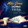 Mike Jones (My Chips) [feat. Johnathan Price & Konsept] [Explicit]