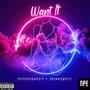 Want It (Explicit)