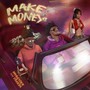 MAKE MONEY (Explicit)