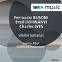 BUSONI, F: Violin Sonata No. 2 / DOHNÁNYI, E.: Violin Sonata, Op. 21 / IVES, C.: Violin Sonata No. 4 (Abel, Hokanson)