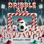 Dribble All (feat. Ronaldo & Messi) [AI VOICES]