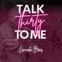 Talk Thirty To Me (Explicit)