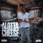 Alotta Cheese (Explicit)