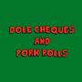 Dole Cheques & Pork Rolls (Explicit)