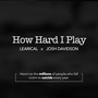 How Hard I Play (Explicit)