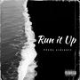 Run It Up (Explicit)