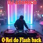 O Rei do Flash back