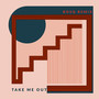 Take Me out (Bosq Remix)