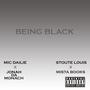 Being Black (Explicit)