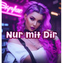 Nur Mit Dir