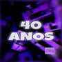 40 Anos (Explicit)