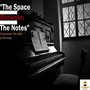 The Space Between The Notes