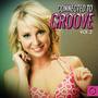 Connected to Groove, Vol. 2