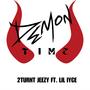DEMON TIME (feat. Lil IYCE) [Explicit]