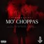 Mo' Choppas (Explicit)