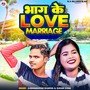 Bhag Ke Love Marriage