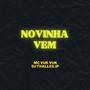 Novinha vem (feat. Mc Vuk Vuk) [Explicit]